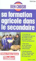 Couverture du livre « Bien choisir sa formation agricole dans le secondaire (édition 2005) » de Cecile Ezvan aux éditions L'etudiant