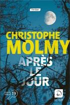 Couverture du livre « Après le jour » de Christophe Molmy aux éditions Editions De La Loupe