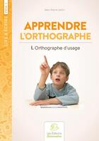 Couverture du livre « Orthographe d'usage, méthode d'orthographe t.1 » de Jean-Pierre Lefort aux éditions Buissonnieres