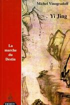 Couverture du livre « Yi jing » de Michel Vinogradoff aux éditions Dervy