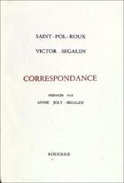 Couverture du livre « Correspondance Avec Victor Segalen » de Saint-Pol-Roux aux éditions Rougerie