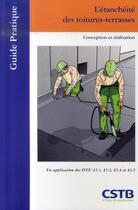 Couverture du livre « L'étanchéité des toitures-terrasses. conception et réalisation » de Cstb aux éditions Cstb