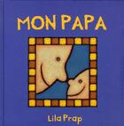 Couverture du livre « Mon papa » de Lila Prap aux éditions Circonflexe