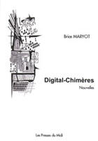 Couverture du livre « Digital chimere » de Brice Maryot aux éditions Presses Du Midi