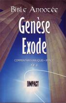Couverture du livre « La Bible Annotée - Genèse Exode : Commentaires bibliques Impact AT 1 » de Frederic Godet aux éditions Publications Chretiennes