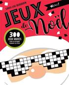 Couverture du livre « Jeux de Noël ; 300 jeux variés pour se détendre pendant les fêtes » de Louis-Luc Beaudoin aux éditions Bravo