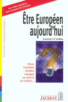 Couverture du livre « Etre Europeen Aujourd'Hui » de D'Andlau L aux éditions Demos
