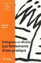 Couverture du livre « Orthophonie et efficacité ; les fondements d'une pratique » de Francoise Estienne aux éditions Solal