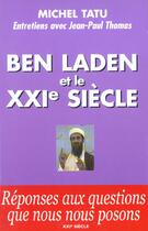 Couverture du livre « Ben laden et le xxi siecle » de Thomas Tatu aux éditions Xxi Siecle