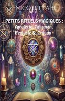 Couverture du livre « PETITS RITUELS MAGIQUES » de Nicoletta B. aux éditions Thebookedition.com