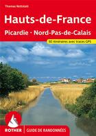 Couverture du livre « Picardie, Nord-Pas-de-Calais ; les 50 plus belles randonnées » de Thomas Rettstatt aux éditions Rother