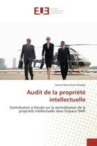 Couverture du livre « Audit de la propriété intellectuelle » de Ivanne Mara Koum Dissake aux éditions Editions Universitaires Europeennes