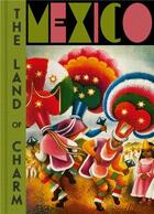 Couverture du livre « Mexico : the land of charm » de James Oles et Mercurio Lopez Casillas aux éditions Rm Editorial