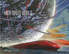 Couverture du livre « High-speed world » de Marie-Pascale Rauzier et Francois Schuiten aux éditions Langages Du Sud