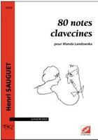 Couverture du livre « 80 notes clavecines pour Wanda Landowska » de Henri Sauguet aux éditions Symetrie