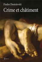 Couverture du livre « Crime et châtiment » de Fedor Dostoievski aux éditions Editions Humanis