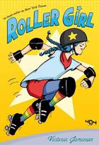 Couverture du livre « Roller girl » de Victoria Jamieson aux éditions 404 Editions