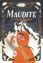 Couverture du livre « Maudite : La voie des ombres » de Laetitia Lajoinie aux éditions La Martiniere Jeunesse