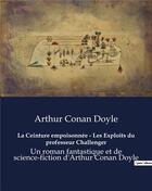 Couverture du livre « La Ceinture empoisonnée - Les Exploits du professeur Challenger : Un roman fantastique et de science-fiction d'Arthur Conan Doyle » de Arthur Conan Doyle aux éditions Culturea