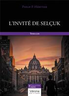 Couverture du livre « L'invité de Selçuk » de Philip P. Herytier aux éditions Verone