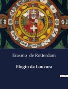 Couverture du livre « Elogio da Loucura » de Erasmo De Rotterdam aux éditions Culturea