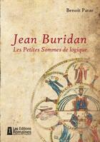 Couverture du livre « Les petites sommes de logique » de Jean Buridan aux éditions Romaines