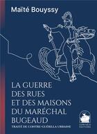 Couverture du livre « La guerre des rues et des maisons du maréchal Bugeaud : traité de contre-guérilla urbaine » de Bouyssy Maite aux éditions Chryseis