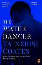 Couverture du livre « THE WATER DANCER » de Ta-Nehisi Coates aux éditions Penguin