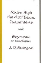 Couverture du livre « Raise high the roof bream ; Carpenters and Seymour ; an introduction » de Jerome David Salinger aux éditions 
