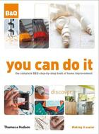 Couverture du livre « You can do it the complete b&q step-by-step book of home improvement (4e édition) » de  aux éditions Thames & Hudson