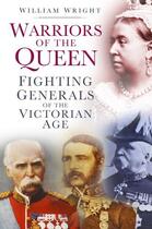 Couverture du livre « Warriors of the Queen » de Wright William aux éditions History Press Digital