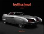 Couverture du livre « Bellissima ! the italian automotive renaissance, 1945 to 1975 » de  aux éditions Rizzoli