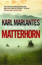 Couverture du livre « Matterhorn » de Karl Marlantes aux éditions Atlantic Books