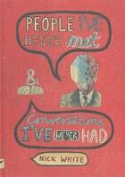 Couverture du livre « People I've never met and conversations I've never had » de Nick White aux éditions Nobrow