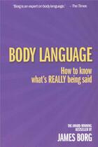 Couverture du livre « Body language 3rd edition - how to know what''s really being said » de James Borg aux éditions Prentice Hall