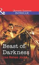 Couverture du livre « Beast of Darkness (Mills & Boon Intrigue) » de Lisa Renee Jones aux éditions Mills & Boon Series