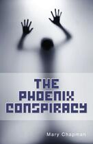 Couverture du livre « The Phoenix Conspiracy » de Chapman Mary aux éditions Ransom Publishing