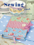 Couverture du livre « Sewing in No Time » de Emma Hardy aux éditions Ryland Peters And Small