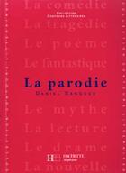 Couverture du livre « La Parodie » de Daniel Sangsue aux éditions Hachette Education