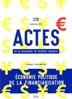 Couverture du livre « Actes de la recherche en sciences sociales numero 229 economie politique de la financiarisation » de  aux éditions Seuil