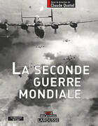 Couverture du livre « La seconde guerre mondiale » de Quetel-C+Masson-P aux éditions Larousse