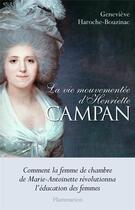 Couverture du livre « La vie mouvementee d'Henriette Campan » de Genevieve Haroche-Bouzinac aux éditions Flammarion