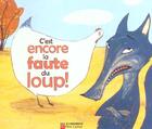Couverture du livre « C'est encore la faute du loup ! » de Abolivier/Giraud aux éditions Pere Castor