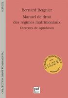 Couverture du livre « Manuel de droit des regimes matrimoniaux » de Bernard Beignier aux éditions Puf