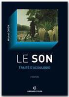 Couverture du livre « Le son ; traité d'acoulogie (2e édition) » de Michel Chion aux éditions Armand Colin