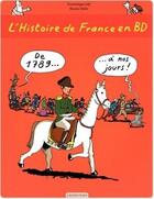 Couverture du livre « L'Histoire de France en BD : de 1789 à nos jours ! » de Heitz Bruno et Dominique Joly aux éditions Casterman Jeunesse