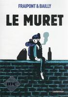 Couverture du livre « Le muret » de Pierre Bailly et Celine Fraipont aux éditions Casterman