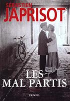 Couverture du livre « Les Mal Partis » de Sebastien Japrisot aux éditions Denoel