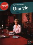 Couverture du livre « Une vie » de Guy de Maupassant aux éditions Hatier