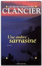 Couverture du livre « Une ombre sarrasine » de Georges-Emmanuel Clancier aux éditions Albin Michel